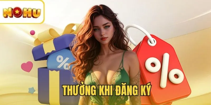 Tặng thưởng khi đăng ký